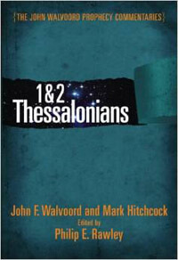 1 & 2 Thessalonians (John Walvoord Prophecy Commentary) HC