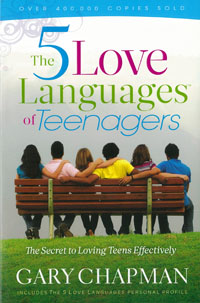 5 Love Languages of Teenagers: The Secret to Loving Teens