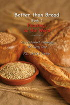 Better than Bread Book 1 Old Testament