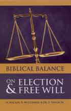 Biblical Balance on Election & Free Will