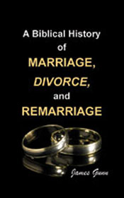 Biblical History of Marriage, Divorce, and Remarriage