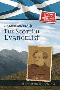 Brownlow North The Scottish Evangelist CLASSIC BIOGRAPHY SER