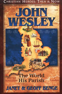 C.H. John Wesley The World His Parish