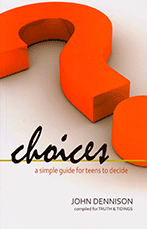 Choices A Simple Guide For Teens To Decide