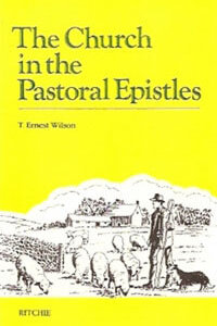 Church in the Pastoral Epistles, The