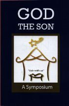 God the Son: A Symposium