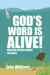Gods Word is Alive: Stories About the Bible (youth)
