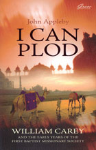 I Can Plod (William Carey & The Early Years)