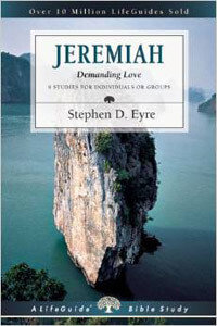 Jeremiah: Demanding Love (LifeGuide Bible Study)