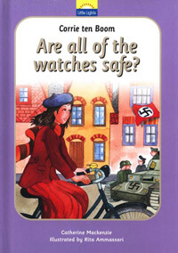 Corrie ten Boom Are All The Watches Safe? Little Lights Seri