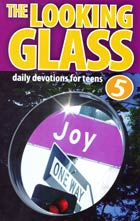 Looking Glass Volume 5 (Devotions for Teens)