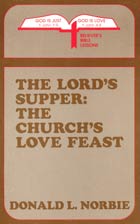 Lords Supper: The Churchs Love Feast, The (bklt) ECS