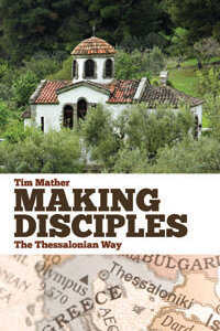 Making Disciples the Thessalonian Way