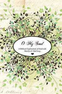 O My Soul: Biblical Exploration of Soul-Talk