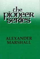 Pioneer Series Alexander Marshall