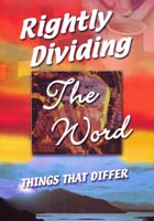 Rightly Dividing the Word: Things that Differ