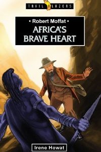 TBS Robert Moffat Africa's Brave Heart