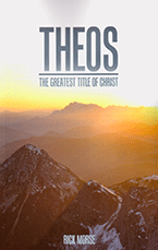 Theos The Greatest Title of Christ, The