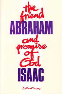 Friend, Abraham, and Promise of God, Isaac, The