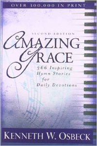 Amazing Grace 366 Inspiring Hymn Stories for Daily Devotions