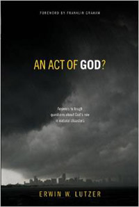 An Act Of God? Answers to Tough Questions about Gods Role