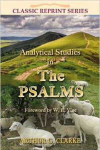 Analytical Studies in The Psalms CLASSIC REPRINT SERIES