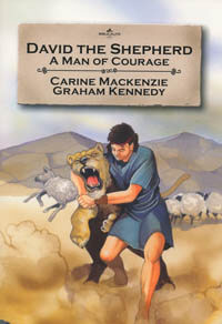 David The Shepherd: Man of Courage (Bible Wise Series)