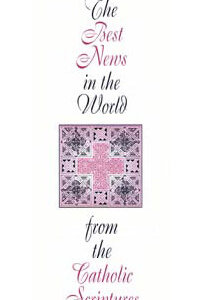 Tract: Best News in the World from the Catholic Scriptures