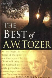 Best of A. W. Tozer, The (Book 1)