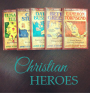 Christian Heroes: Then & Now Series