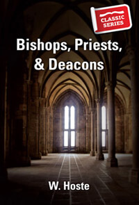 Bishops Priests and Deacons CLASSIC SERIES