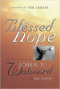 Blessed Hope: Autobiography of John F. Walvoord