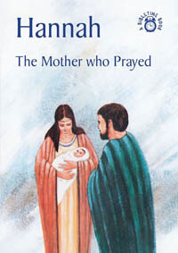 Hannah the Mother Who Prayed (Bible Wise Series)