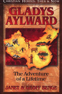 C.H. Gladys Aylward: Adventure of a Lifetime