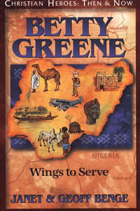C.H. Betty Greene: Wings to Serve