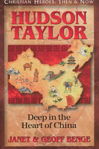 C.H. Hudson Taylor: Deep in the Heart of China