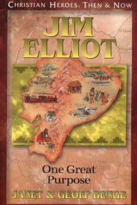 C.H. Jim Elliot: One Great Purpose