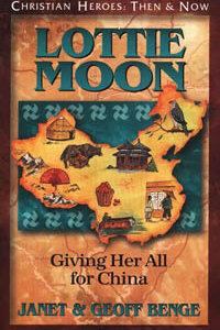 C.H. Lottie Moon: Giving Her All to China