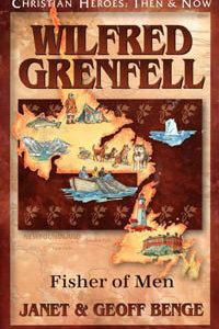 C.H. Wilfred Grenfell: Fisher of Men