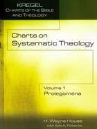 Charts on Systematic Theology: Volume 1; Prolegomena*