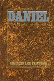 Commentary on Daniel: The Kingdom of the Lord, A