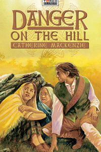 Danger on the Hill (Torch Bearers Series)