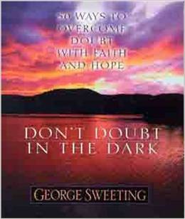 Dont Doubt in the Dark