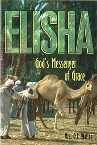 Elisha Gods Messenger of Grace