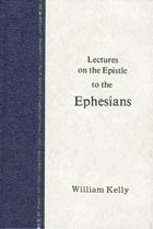 Kelly: Epistle to Ephesians