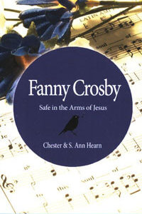 Fanny Crosby Safe In The Arms Of Jesus