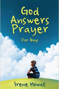 God Answers Prayer For Boys