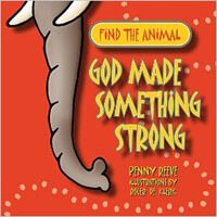 God Made Something Strong (Find the Animal)