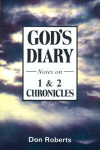 Gods Diary Notes on 1 & 2 Chronicles