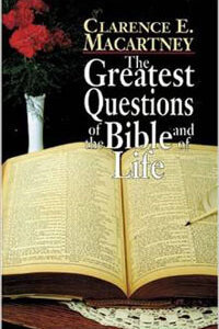Greatest Questions of the Bible and of Life, The